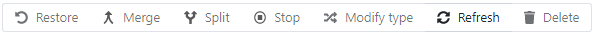 Restore, merge, Split, Stop, Modify type, Refresh, Delete